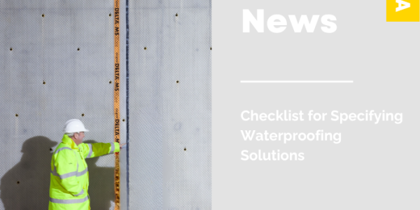 Checklist for Specifying Waterproofing Solutions